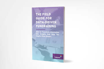 The Field Guide for Data-Driven Fundraising
