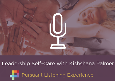Self-Care for Leaders and Martyritis with Kishshana Palmer
