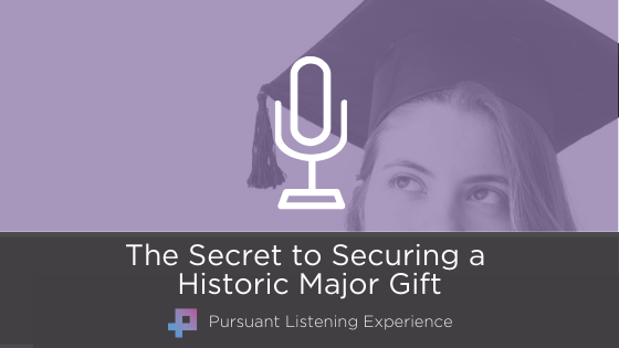 Podcast: The Secret to Securing a Historic Major Gift