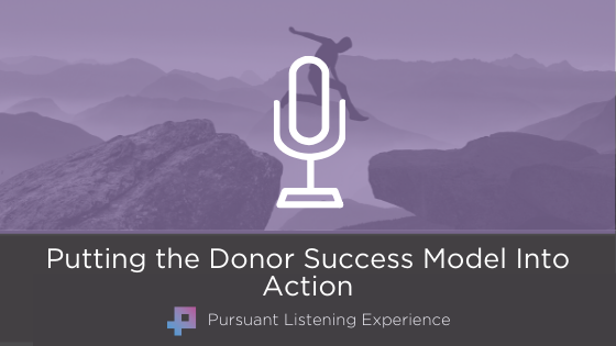 Putting the Donor Success Model Into Action