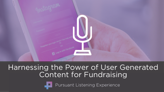 Harnessing the Power of User Generated Content for Fundraising