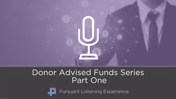 Donor Advised Funds Series: Part One