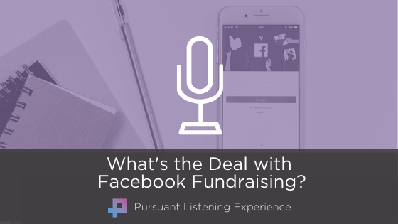 Podcast What’s the Deal With Facebook Fundraising?