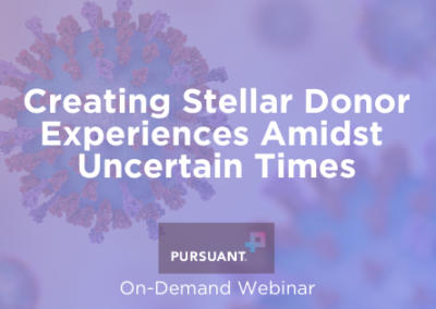 Creating Stellar Donor Experiences Amidst Uncertain Times | ON-DEMAND WEBINAR
