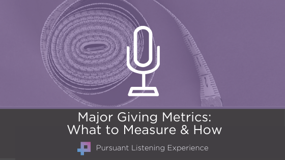 Major Giving Metrics: What to Measure and How