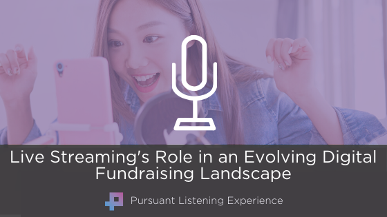 Podcast: Live Streaming’s Role in an Evolving Digital Fundraising Landscape