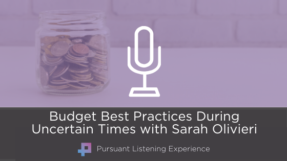 Podcast: Budget Best Practices During Uncertain Times with Sarah Olivieri