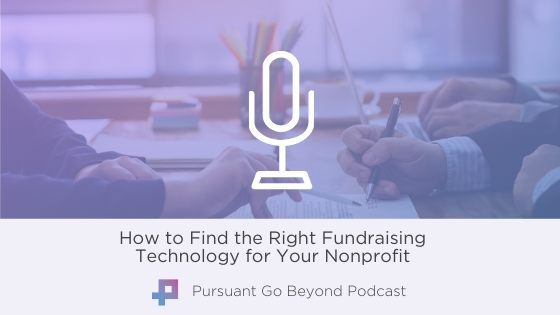 Podcast I How to Find the Right Fundraising Technology for Your Nonprofit