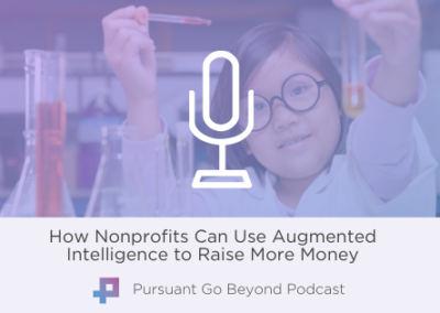 Podcast I How Nonprofits Can Use Augmented Intelligence to Raise More Money