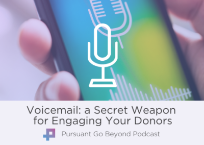 Podcast | Voicemail: a Secret Weapon for Engaging Your Donors