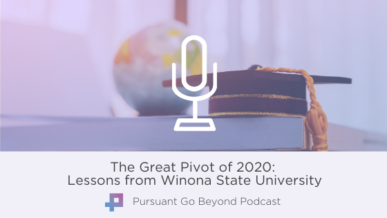 Podcast | The Great Pivot of 2020: Lessons from Winona State University